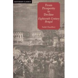 From Prosperity to Decline: Eighteenth Century Bengal