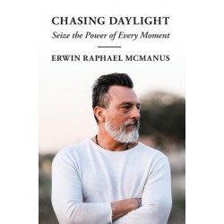 Chasing Daylight: Seize the Power of Every Moment