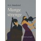 Mange strenge