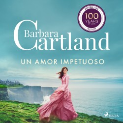 Un Amor Impetuoso (La Colección Eterna de Barbara Cartland 50)