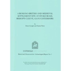 A Romano-British and Medieval Settlement Site at Stoke Road, Bishop's Cleeve, Gloucestershire: Excavations in 1997
