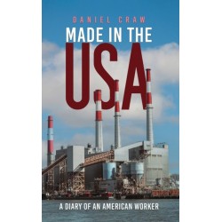 Made in the USA: A Diary of an American Worker