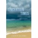Uncertain Times