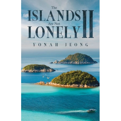 The Islands Are Not Lonely II