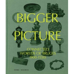 Bigger Picture: Connected Worlds of Bruges (900-1550)