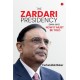 The Zardari Presidency: Now It Must Be Told