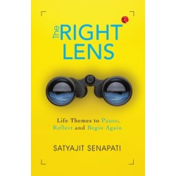 The Right Lens: Life Themes to Pause, Reflect and Begin Again