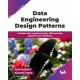 Data Engineering Design Patterns: Scalable data engineering for efficient data systems and workflows