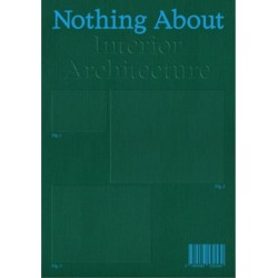 Nothing About Interior Architecture