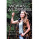 Woman in the Wilderness: My Story of Love, Survival and Self-Discovery