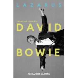Lazarus: The Second Coming of David Bowie