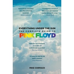 Everything Under the Sun: The Complete Guide to Pink Floyd