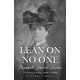 LEAN ON NO ONE: Elizabeth Garver Jordan: Pioneering journalist, author, feminist