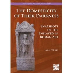 The Domesticity of Their Darkness: Snapshots of the Enslaved in Roman Art