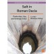 Salt in Roman Dacia: Production, Use, and Strategic Value
