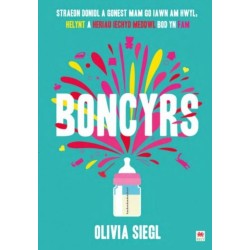 Boncyrs: Straeon Doniol a Gonest Mam Go Iawn a Hwyl, Helynt a Heriau Iechyd Meddwl Bod yn Fam