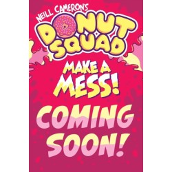 Donut Squad: Make a Mess! (a Phoenix Comic Book)