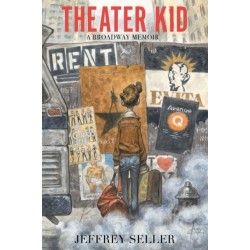 Theater Kid: A Broadway Memoir