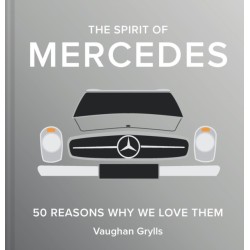 The Spirit of Mercedes: 50 Reasons Why We Love Them