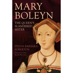 Mary Boleyn: The Queen's Slandered Sister