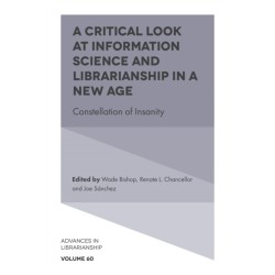 A Critical Look at Information Science and Librarianship in a New Age: Constellation of Insanity