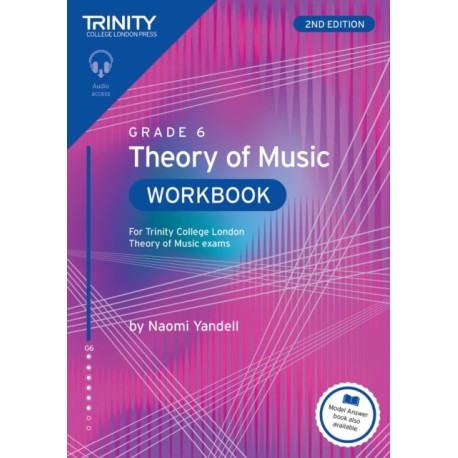 Trinity College London Theory of Music Workbook Grade 6 (2nd edition): For Trinity College London Theory of Music exams