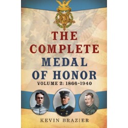 The Complete Medal of Honor: Volume 2: 1866–1940