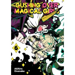 Gushing over Magical Girls: Volume 6 (Manga)