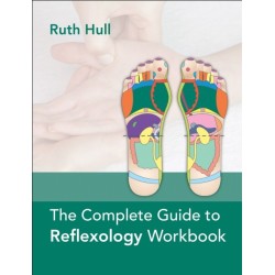 The Complete Guide to Reflexology Workbook