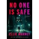 No One Is Safe: A Novel