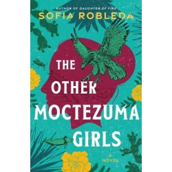 The Other Moctezuma Girls: A Novel