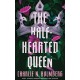 The Half-Hearted Queen