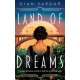 Land of Dreams: A Novel