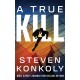 A True Kill