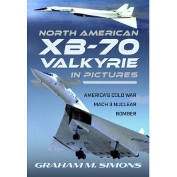 North American XB-70 Valkyrie in Pictures: America's Cold War Mach 3 Nuclear Bomber