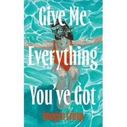 Give Me Everything You've Got