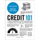 Credit 101: From How to Build Credit and Improve Your Credit Score to Reducing Credit Card Debt and Preventing Fraud, Your Essential Guide to Using Credit to Build Wealth