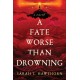 A Fate Worse Than Drowning: A Novel