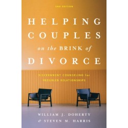 Helping Couples on the Brink of Divorce: Discernment Counseling for Troubled Relationships