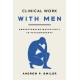 Clinical Work with Men: Understanding Masculinity in Psychotherapy