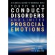 A Clinical Guide to Working with Youth with Conduct Disorders and Limited Prosocial Emotions