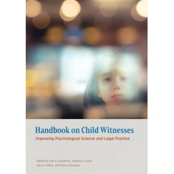 Handbook on Child Witnesses: Improving Psychological Science and Legal Practice
