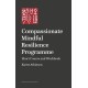 Compassionate Mindful Resilience Programme: Short Course and Workbook