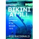 Bikini Atoll: Shipwrecks of the Nuclear Tests