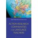 Action Research Communities for Language Teachers
