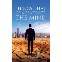 Things that Concentrate the Mind