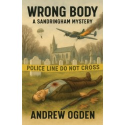 Wrong Body: A Sandringham Mystery