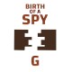 Birth of a Spy