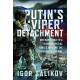 Putin's 'Viper' Detachment: One Man’s Role in a Russian Special Forces Unit and the Invasion of Ukraine