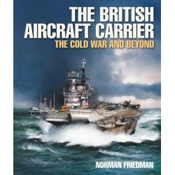The British Aircraft Carrier: The Cold War and Beyond